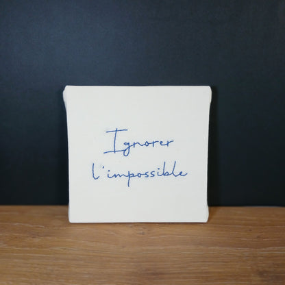 Ignorer l'impossible