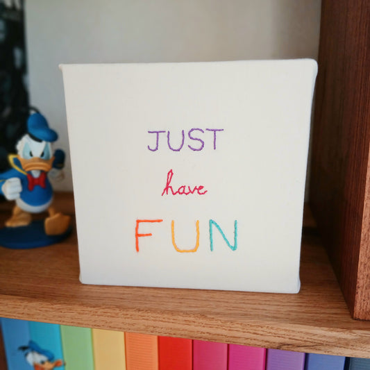 Just Have Fun